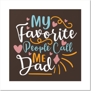 My favorite people call me dad | Gifts for dad | Father Shirts Posters and Art